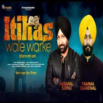 download Itihas-Wale-Warke-(Pamma-Dumewal) Nirmal Sidhu mp3